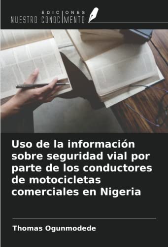 Uso de la información sobre seguridad vial por parte de los conductores de motocicletas comerciales en Nigeria